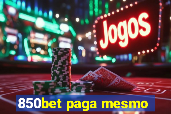 850bet paga mesmo